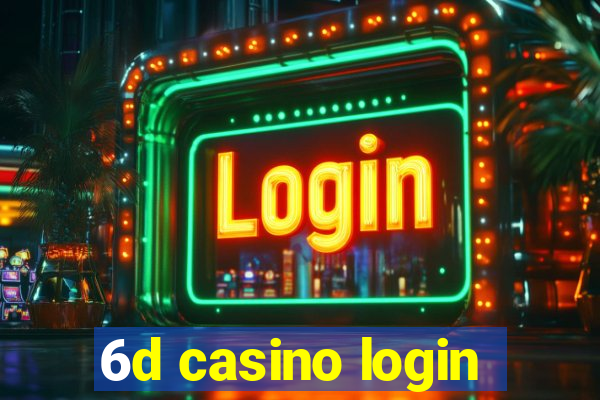 6d casino login